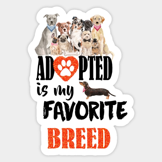 Adopted is the best breed Sticker by ravenblue